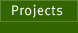 Projects